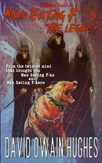 Produktbild: Man Eating F**Ks: The Legacy