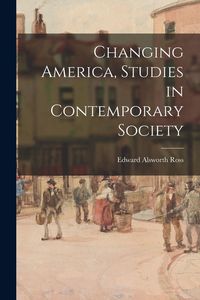 Produktbild: Changing America, Studies in Contemporary Society