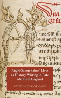 Produktbild: Anglo-Saxon Saints' Lives as History Writing in Late Medieval England