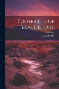 Produktbild: Footprints of Texas History