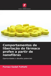Produktbild: Comportamentos de liberta&ccedil;&atilde;o do f&aacute;rmaco profen a partir de nanofibras
