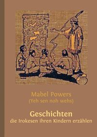 Produktbild: Geschichten, die Irokesen ihren Kindern erz&auml;hlen