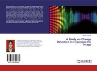 Produktbild: A Study on Change Detection in Hyperspectral Image