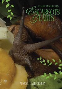 Produktbild: Le guide pratique des escargots g&eacute;ants