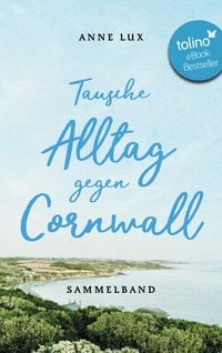 Produktbild: Tausche Alltag gegen Cornwall