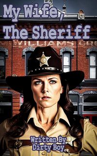 Produktbild: My Wife, The Sheriff (Women In Uniform, #3)