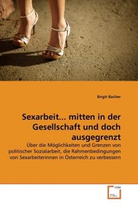 Produktbild: Bacher, B: Sexarbeit... mitten in der Gesellschaft und doch