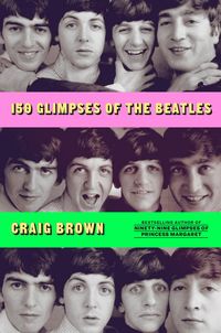 Produktbild: Brown, C: 150 Glimpses of the Beatles
