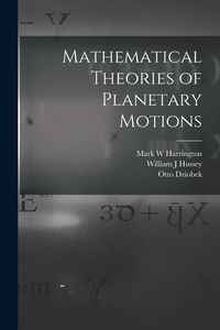 Produktbild: Mathematical Theories of Planetary Motions