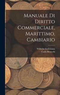 Produktbild: Manuale Di Diritto Commerciale, Marittimo, Cambiario