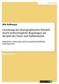 Produktbild: Gestaltung des demographischen Wandels durch tarifvertragliche Regelungen am Beispiel der Eisen- und Stahlindustrie