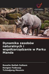 Produktbild: Dynamika zasob&oacute;w naturalnych i wsp&oacute;&iquest;zarz&iquest;dzanie w Parku Manda
