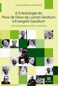 Produktbild: A Eclesiologia do Povo de Deus da Lumen Gentium &agrave; Evangelii Gaudium