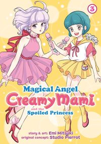Produktbild: Magical Angel Creamy Mami and the Spoiled Princess Vol. 3