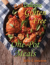 Produktbild: Easy Delicious Gluten-Free One-Pot Meals