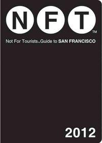 Produktbild: Not For Tourists: Not for Tourists Guide to San Francisco