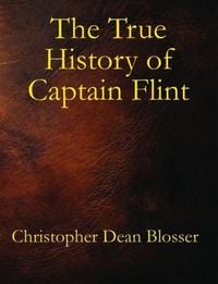 Produktbild: The True History Of Captain Flint