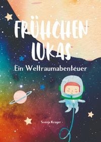 Produktbild: Fr&uuml;hchen Lukas - Ein Weltraumabenteuer