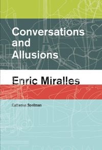 Produktbild: Conversations and Allusions: Enric Miralles