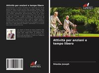 Produktbild: Attivit&agrave; per anziani e tempo libero
