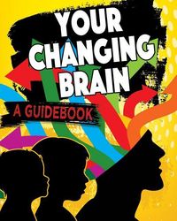 Produktbild: Your Changing Brain: A Guidebook