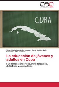 Produktbild: La educaci&oacute;n de j&oacute;venes y adultos en Cuba