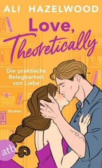 Produktbild: Love, theoretically &ndash; Die praktische Belegbarkeit von Liebe