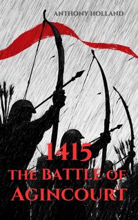 Produktbild: 1415: The Battle of Agincourt (Epic Battles of History)