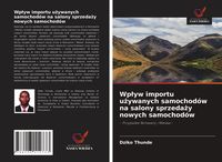 Produktbild: Wp&iquest;yw importu u&iquest;ywanych samochod&oacute;w na salony sprzeda&iquest;y nowych samochod&oacute;w