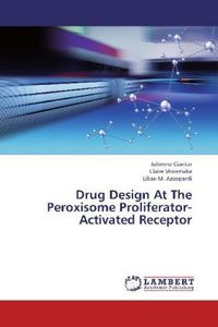 Produktbild: Ciantar, J: Drug Design At The Peroxisome Proliferator-Activ