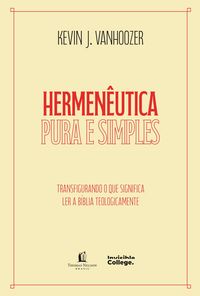 Produktbild: Hermen&ecirc;utica pura e simples - Transfigurando o que significa ler a b&iacute;blia teologicamente