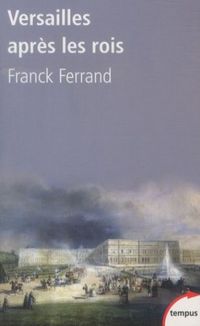 Produktbild: Versailles apr&egrave;s les rois