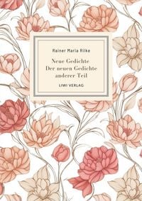Produktbild: Rainer Maria Rilke: Neue Gedichte / Der neuen Gedichte anderer Teil.