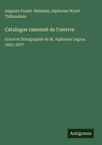 Produktbild: Catalogue raisonn&eacute; de l'oeuvre