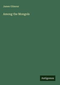 Produktbild: Among the Mongols
