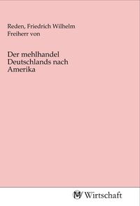 Produktbild: Der mehlhandel Deutschlands nach Amerika