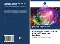 Produktbild: Philosophie in der Schule und die &Uuml;bung des Denkens
