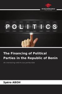 Produktbild: The Financing of Political Parties in the Republic of Benin