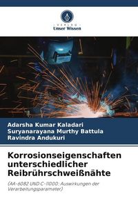 Produktbild: Korrosionseigenschaften unterschiedlicher Reibr&uuml;hrschwei&szlig;n&auml;hte