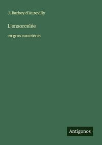 Produktbild: L'ensorcel&eacute;e