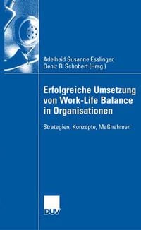 Produktbild: Erfolgreiche Umsetzung von Work-Life-Balance in Organisationen