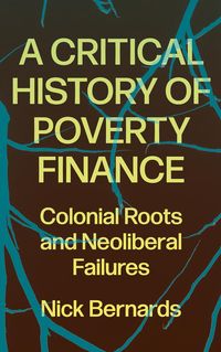 Bild vom Artikel A Critical History of Poverty Finance vom Autor Nick Bernards