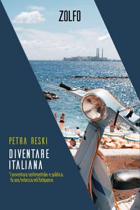 Produktbild: Diventare italiana. L'avventura sentimentale e politica di una tedesca nel Belpaese