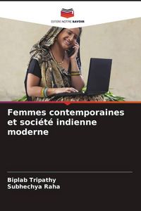 Produktbild: Femmes contemporaines et soci&eacute;t&eacute; indienne moderne