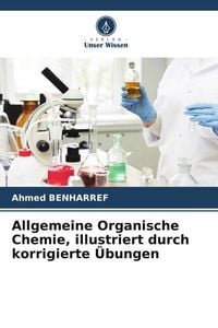 Produktbild: Allgemeine Organische Chemie, illustriert durch korrigierte &Uuml;bungen