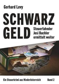 Produktbild: Schwarzgeld - Steuerfahnder Josi Bachler ermittelt weiter