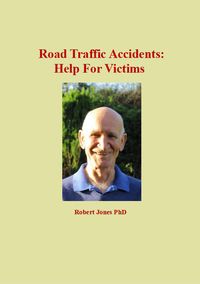 Bild vom Artikel Road Traffic Accidents: Help For Victims vom Autor Robert Jones