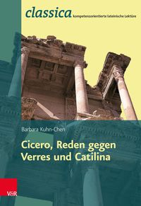 Produktbild: R&ouml;mische Rhetorik: Ciceros Reden gegen Verres und Catilina - Lehrerband Fachschaftslizenz