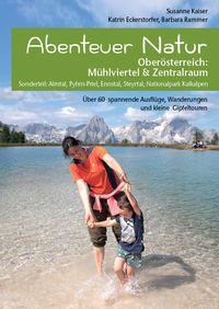 Bild vom Artikel Abenteuer Natur Oberösterreich: Mühlviertel & Zentralraum vom Autor Susanne Kaiser