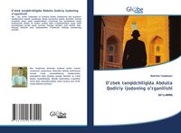 Produktbild: O'zbek tanqidchiligida Abdulla Qodiriy ijodoning o'rganilishi